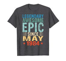 Load image into Gallery viewer, Legendary Awesome Epic Since May 1984 35th Birthday Gift Tee
