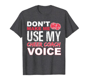 Cheer Coach Shirt - Cheerleading Coach Voice Gift T-Shirt