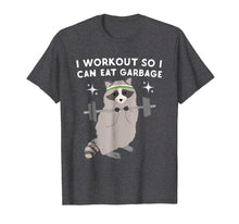 Load image into Gallery viewer, Funny Raccoon Tee I Workout So I Can Eat Garbage Funny Gym
