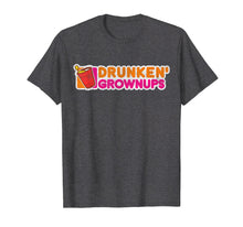 Load image into Gallery viewer, Distressed Drunken Grownups Drunkin Party Funny Drinking
