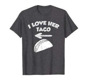I Love Her Taco Matching Couple Cinco De Mayo T-Shirt