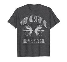 Load image into Gallery viewer, Whip Me, Strip Me, Tie Me, Fly Me T-Shirt
