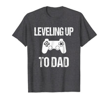 Load image into Gallery viewer, Leveling Up To Dad - Dad Pregnancy Announcement Tshirt
