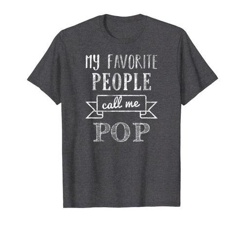 Mens My Favorite People Call Me Pop Shirt Father's Day Shirt