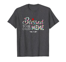 Load image into Gallery viewer, Womens Blessed To Be Called Meme Tshirt
