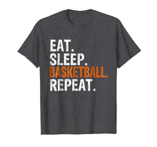 Load image into Gallery viewer, Eat Sleep Basketball Repeat Gift T-Shirt
