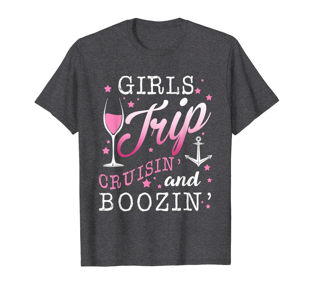 Girls Trip Cruisin and Boozin T shirt Cruise Drinking Women