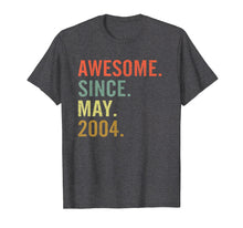 Load image into Gallery viewer, Born May 2004 15th Birthday Gift T Shirt 15 Yrs Old B-day
