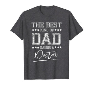 Mens The Best Dad Raises a Doctor Birthday Gifts Fathers Day Gift