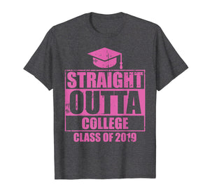Funny Straight Outta College Graduation 2019 Graduates Gift T-Shirt