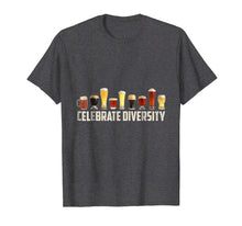 Load image into Gallery viewer, Celebrate Diversity Funny T-Shirt for Drinkers
