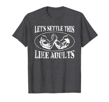 Load image into Gallery viewer, Let&#39;s Settle This Like Adults Funny Arm Wrestling Shirt
