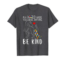 Load image into Gallery viewer, In A World Where You Can Be Anything Be Kind Dinosaur TShirt
