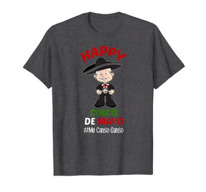 Happy cinco de Mayo T-shirt Me Canso Ganso Shirt Mexico tee