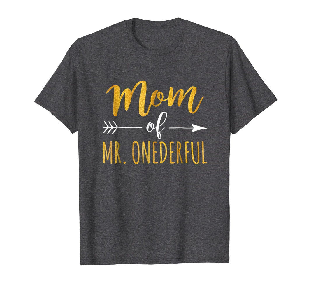 Mom of MR. Onederful T-Shirt Funny 1st birthday