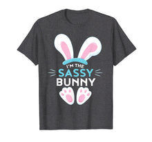 Load image into Gallery viewer, Matching Family Easter Shirts - I&#39;m the Sassy Bunny
