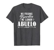 Load image into Gallery viewer, Mis Personas Favoritas Me Llaman Abuelo Spanish Father&#39;s Day

