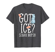 Load image into Gallery viewer, Got Ice? School Nurse Shirt Funny Quote Nursing Gift
