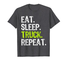 Load image into Gallery viewer, Eat Sleep Truck Repeat Trucker Gift T-Shirt
