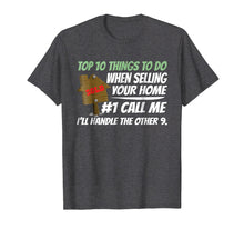 Load image into Gallery viewer, Funny real estate gifts for agents T-shirt

