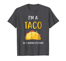 Load image into Gallery viewer, I&#39;m a Taco in a Human Costume T-Shirt
