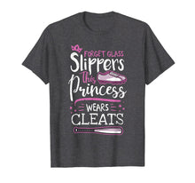 Load image into Gallery viewer, Forget Glass Slippers Princess Wears Cleats Baseball T-Shirt
