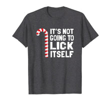 Load image into Gallery viewer, It's Not Going To Lick Itself Christmas Candy Cane T Shirt
