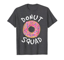 Load image into Gallery viewer, Donut Squad Shirt - Funny Donut Tshirts
