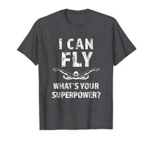 Load image into Gallery viewer, Funny I can fly what's your superpower? Swimmers Shirt
