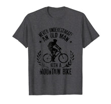 Load image into Gallery viewer, Mens Never Underestimate An Old Man With A Mountain Bike T-Shirt

