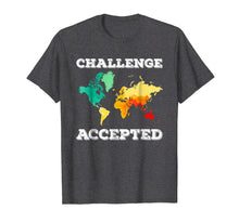 Load image into Gallery viewer, Challenge Accepted Map T Shirt | Travel World Traveler Shirt

