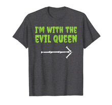 Load image into Gallery viewer, I&#39;m With The Evil Queen Funny Halloween Couple Costume Shirt
