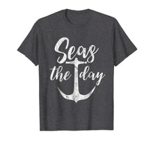 Load image into Gallery viewer, Seas The Day Anchor Nautical Boat Cruise Distressed T Shirt
