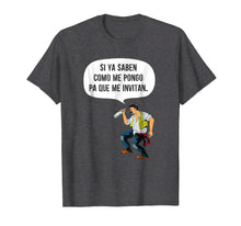 Load image into Gallery viewer, El borracho si ya saben como me pongo Shirt Men n Women
