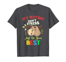 Load image into Gallery viewer, It&#39;s Test Day You Got This Shirt Teacher Testing Day T-Shirt

