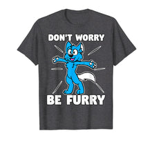 Load image into Gallery viewer, Furry Fandom Shirt Don't Worry Be Furry Shirt Wolf Shirt Fox
