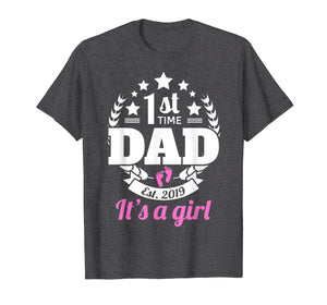 1st Time Dad 2019 It's A Girl Shirt First Time New Dad Gifts