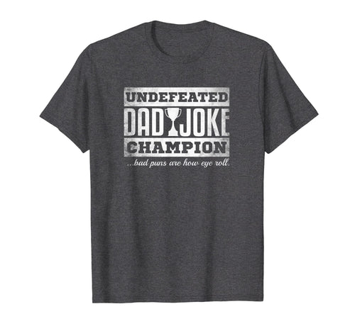 Mens Dad Joke Champion t-shirt funny father's day gift, bad puns