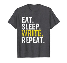 Load image into Gallery viewer, Eat Sleep Write Repeat Writer Gift T-Shirt
