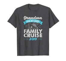 Load image into Gallery viewer, Family Cruise 2019 Tshirts For Grandma On Board
