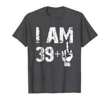 Load image into Gallery viewer, I Am 39 Plus Middle Finger T Shirt Funny 40th Birthday Gift

