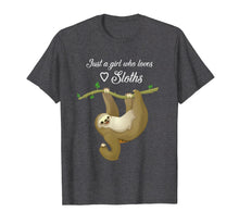 Load image into Gallery viewer, Just A Girl Who Loves Sloths T-Shirt
