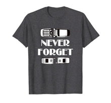 Load image into Gallery viewer, Funny Humorous Sarcastic T-Shirt: Never Forget My Flip Phone
