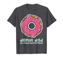 Load image into Gallery viewer, Donut Dad TShirt, Doughnut Dad Tee, Dad TShirt
