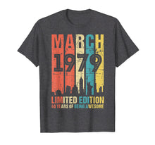 Load image into Gallery viewer, March 1979 T Shirt 40 Year Old Shirt 1979 Birthday Gift
