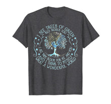 Load image into Gallery viewer, And I Think To Myself What A Wonderful World T-shirt, Hippie
