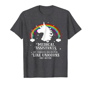 Medical Assistants Magical Like Unicorns Funny Tshirt Gift