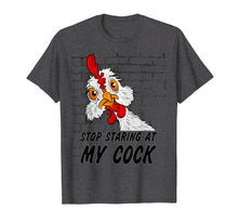 Load image into Gallery viewer, Mens Stop staring at my cock T-Shirt funny saying novelty humor
