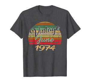 JUNE 1974 Vintage Funny 45th Birthday Gift T Shirt