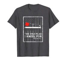 Load image into Gallery viewer, Ice Fishing Tip Up The Only Flag I Kneel For T-Shirt
